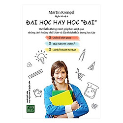 Cuốn Sách Kỹ Năng Cực Hay Mọi Bạn Trẻ Đều Nên Có: Đại Học Hay Học “Đại”