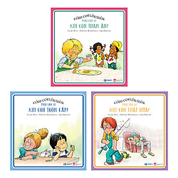 Combo 3 Cuốn Kỹ Năng Sống: Phải Làm Gì Khi Con Thất Hứa Tham Ăn Trộm Cắp