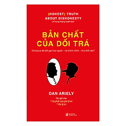 Bản Chất Của Dối Trá (Tái Bản 2018)