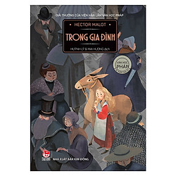 Tác Phẩm Chọn Lọc – Văn Học Pháp – Trong Gia Đình (Tái Bản 2019) – Tặng Kèm Sổ Tay