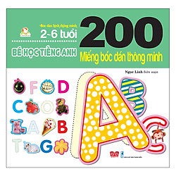 200 Miếng Bóc Dán Thông Minh – Bé Học Tiếng Anh (2-6 Tuổi) – (Tái Bản 2018)