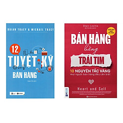 Combo sách 12 tuyệt kỹ bán hàng và Bán Hàng Bằng Trái Tim – 10 Nguyên Tắc Vàng Mọi Người