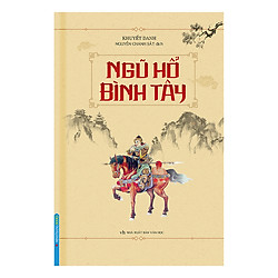 Ngũ Hổ Bình Tây (Bìa Cứng)