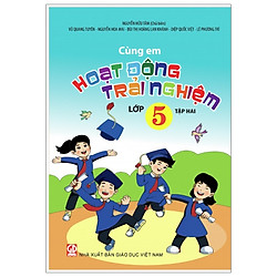 Cùng Em Hoạt Động Trải Nghiệm Lớp 5 – Tập 2