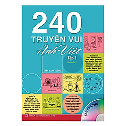 Cuốn Sách Thần Thánh Vui Học Tiếng Anh Hiệu Quả: 240 Truyện Vui Anh – Việt – Tập 1 (Tái B