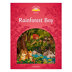 Classic Tales (2 Ed.) 2: Rainforest Boy (with Book & Audio MultiROM)