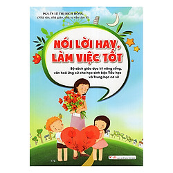 Nói Lời Hay, Làm Việc Tốt