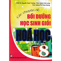 Các Chuyên Đề Bồi Dưỡng Học Sinh Giỏi Hóa Học 8