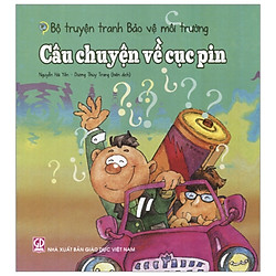 Bộ Truyện Tranh Bảo Vệ Môi Trường – Câu Chuyện Về Cục Pin