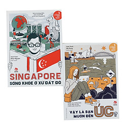 Combo : Singapore Sống khỏe ở xứ đắt đỏ / Vậy là bạn muốn đến Úc?
