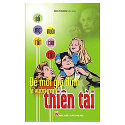 Để Mỗi Gia Đình Là Vườn Ươm Thiên Tài