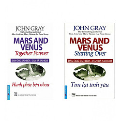 Combo Đàn Ông Sao Hỏa – Đàn Bà Sao Kim (Hạnh Phúc Bên Nhau) – Tái Bản 2017 + Đàn Ông Sao Hỏa – Đàn Bà Sao Kim (Tìm Lại Tình Yêu) (Tái Bản 2016)