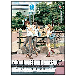 Orange – Lá Thư Từ Tương Lai – Tập 3 (Tái Bản 2019)