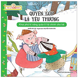 Tớ Là CEO Nhí: Quyên Góp Là Yêu Thương