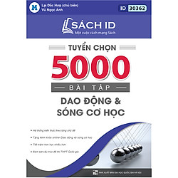 Sách ID Tập 1 – Tuyển chọn 5000 bài Dao động và sóng cơ học