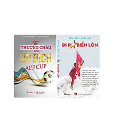 Combo Từ Thường Châu Đến Vô Địch AFF Cup +  Đi Ra Biển Lớn
