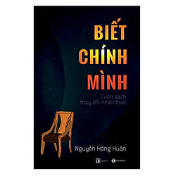 Biết Chính Mình – Cuốn Sách Thay Đổi Nhận Thức