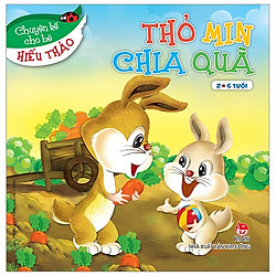 Thỏ Min Chia Quà – Chuyện Kể Cho Bé Hiếu Thảo (Tái Bản 2019)