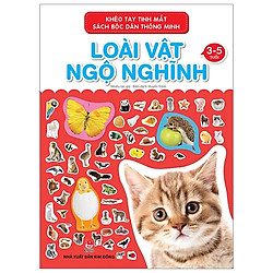 Khéo Tay Tinh Mắt – Sách Bóc Dán Thông Minh: Loài Vật Ngộ Nghĩnh (Tái Bản 2019)