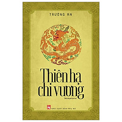 Thiên Hạ Chi Vương (Tái Bản 2019)