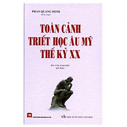 Toàn Cảnh Triết Học Âu Mỹ Thế Kỷ XX
