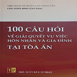 100 câu hỏi về giải quyết vụ việc hôn nhân gia đình tại tòa án