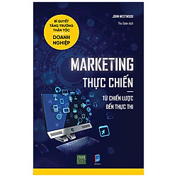 Marketing Thực Chiến – Từ Chiến Lược Đến Thực Thi