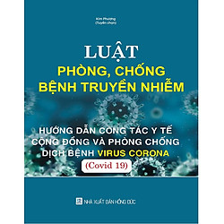 Luật Phòng, Chống Bệnh Truyền Nhiễm – Hướng Dẫn Công Tác Y Tế Cộng Đồng Và Phòng Chống Dị