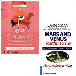 Combo Giữ Lửa Hôn Nhân: Làm Thế Nào Để Ngoại Tình Với Chồng + Đàn Ông Sao Hỏa – Đàn Bà Sao Kim (Tìm Lại Tình Yêu)