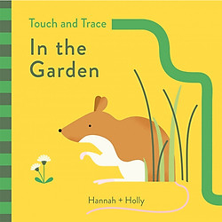 Touch And Trace In The Garden