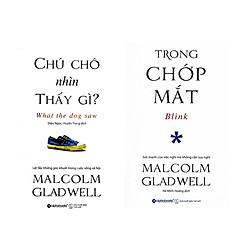 Combo Malcolm Gladwell: Trong Chớp Mắt + Chú Chó Nhìn Thấy Gì?