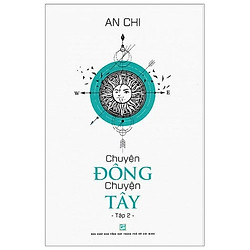 Chuyện Đông Chuyện Tây – Tập 2 (Tái Bản 2019)