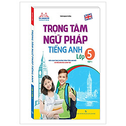 Trọng Tâm Ngữ Pháp Tiếng Anh Lớp 5 – Tập 2