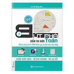 Bứt Phá Điểm Thi Môn Toán 3 – Phiên Bản Đặc Biệt 2019