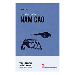 Văn Học Trong Nhà Trường: Truyện Ngắn Nam Cao (Tái Bản 2019)