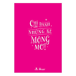 Yêu, Dại Dột, Yêu – Chỉ Dành Cho Những Kẻ Mộng Mơ