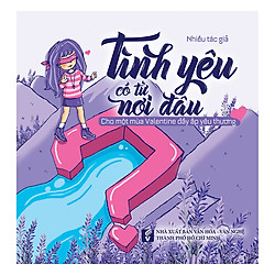 Tinh Yêu Có Từng Nơi Đâu – Cho Một Mùa Valentine Đầy Ắp Yêu Thương