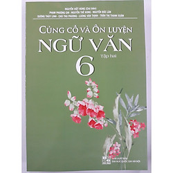 Củng cố và ôn luyện Ngữ văn 6 tập 2