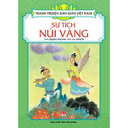 Tranh Truyện Dân Gian Việt Nam: Sự Tích Núi Vàng (Tái Bản 2018)