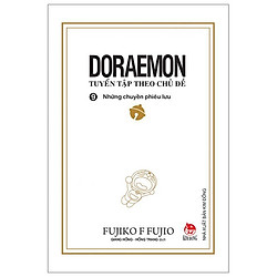Doraemon – Tuyển Tập Theo Chủ Đề Tập 9: Những Chuyến Phiêu Lưu (Tái Bản 2019)