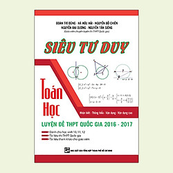 Siêu Tư Duy Toán Học Luyện Đề THPT Quốc Gia 2016 – 2017