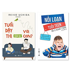 Combo 2 cuốn: Tuổi dậy thì nói gì với con + Nổi loạn tuổi teen