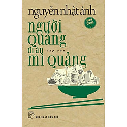 Người Quảng Đi Ăn Mì Quảng (Tái Bản Lần 7/2020)