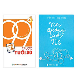 Combo Sách 99 Việc Cần Làm Trước Tuổi 30 và Tìm Đường Tuổi 20s
