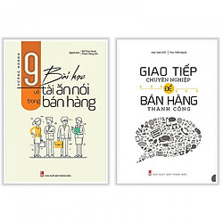 Combo Giao Tiếp Chuyên Nghiệp Để Bán Hàng Thành Công + 9 Bài Học Về Tài Ăn Nói Trong Bán
