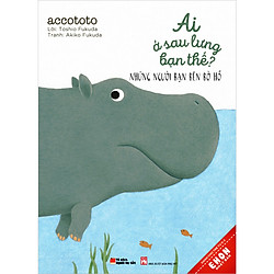 Truyện Ehon Nhật Bản: Ai Ở Sau Lưng Bạn Thế? – Những Người Bạn Bên Bờ Hồ