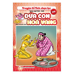 Truyện Cổ Tích Chọn Lọc – Song Ngữ Việt – Anh – Đứa Con Hóa Vàng