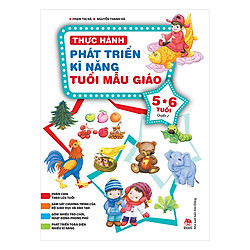 Thực Hành Phát Triển Kĩ Năng Tuổi Mẫu Giáo 5-6 Tuổi (Quyển 2)