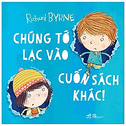 Chúng Tớ Lạc Vào Cuốn Sách Khác