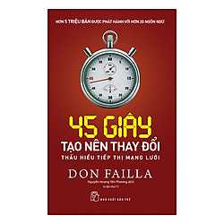 45 Giây Tạo Nên Thay Đổi – Thấu Hiểu Tiếp Thị Mạng Lưới